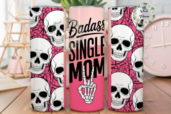 Badass Single Mom Skulls Tumbler Wrap Design Review